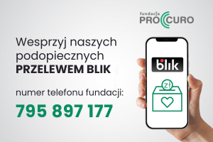 Nowa możliwość wsparcia naszej fundacji – darowizny BLIK na telefon!